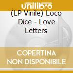 (LP Vinile) Loco Dice - Love Letters vinile