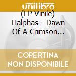 (LP Vinile) Halphas - Dawn Of A Crimson Empire vinile