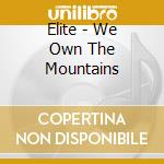 Elite - We Own The Mountains cd