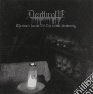 Deathrow - The Eerie Sound Of The Slow Awakening cd musicale di Deathrow
