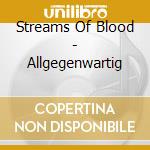 Streams Of Blood - Allgegenwartig cd