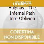 Halphas - The Infernal Path Into Oblivion cd