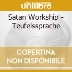 Satan Workship - Teufelssprache cd musicale
