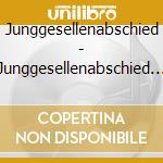 Junggesellenabschied - Junggesellenabschied - cd
