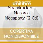 Strandrocker - Mallorca Megaparty (2 Cd) cd