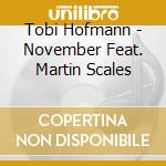 Tobi Hofmann - November Feat. Martin Scales cd