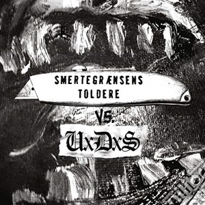 (LP Vinile) Smertegraensens Toldere/ Uxdxs - Split (7