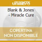 Blank & Jones - Miracle Cure cd musicale di Blank & Jones