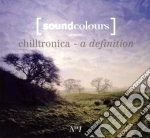 Chilltronica - A Definition Vol.1 cd
