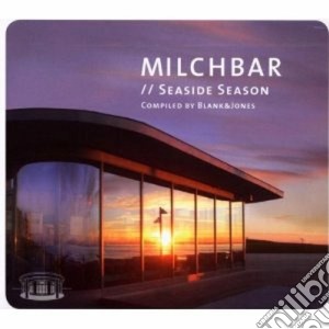 Blank & Jones - Milchbar - Seaside Season Vol.1 cd musicale di Blank & jones