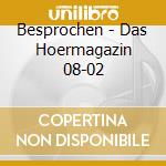 Besprochen - Das Hoermagazin 08-02 cd musicale di Besprochen