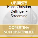 Hans-Christian Dellinger - Streaming cd