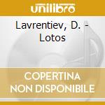 Lavrentiev, D. - Lotos cd