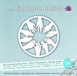 Die Liebe Bleibt... cd musicale