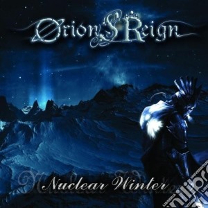 Orion's Reign - Nuclear Winter cd musicale di Orion's Reign