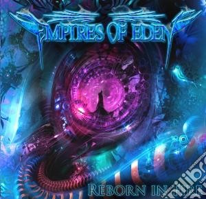 Empires Of Eden - Reborn In Fire cd musicale di Empires of eden