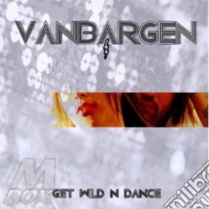 Get wild n'dance cd musicale di Vanbargen