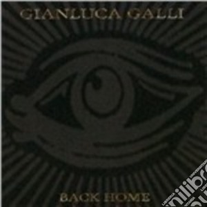 Gianluca Galli - Back Home cd musicale di Gianluca Galli
