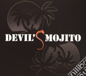 Devil's Mojito - Devil's Mojito cd musicale di Mojito Devil's