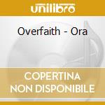 Overfaith - Ora cd