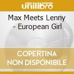 Max Meets Lenny - European Girl