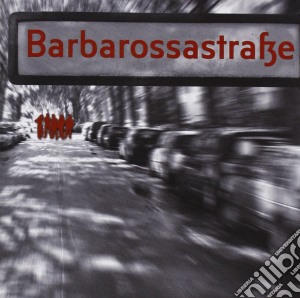 Barbarossastrasse - Barbarossastrasse cd musicale di Barbarossastraçe