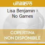 Lisa Benjamin - No Games cd