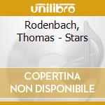 Rodenbach, Thomas - Stars cd musicale di Rodenbach, Thomas