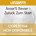 Annie'S Revier - Zuruck Zum Start cd musicale di Annie'S Revier