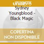 Sydney Youngblood - Black Magic
