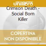 Crimson Death - Social Born Killer