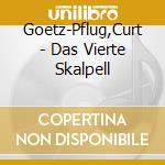 Goetz-Pflug,Curt - Das Vierte Skalpell cd