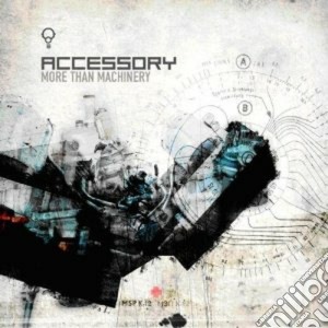 Accessory - More Than Machinery (2 Cd) cd musicale di ACCESSORY