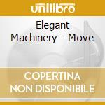 Elegant Machinery - Move cd