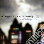 Elegant Machinery - A Soft Exchange cd