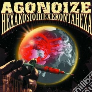 Agonoize - Hexakosioihexekontahexa (2 Cd) cd musicale di AGONOIZE