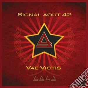 Signal Aout 42 - Vae Victis (2 Cd) cd musicale di SIGNAL AOUT 42
