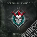 Terminal Choice - Ubermacht cd