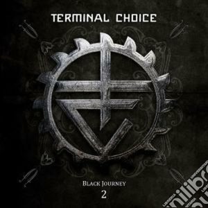 Terminal Choice - Black Journey Vol.2 (2 Cd) cd musicale di Choice Terminal