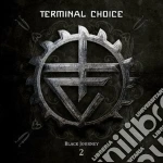 Terminal Choice - Black Journey Vol.2 (2 Cd) cd