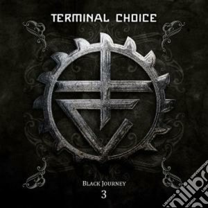 Terminal Choice - Black Journey Vol.3 (2 Cd) cd musicale di Choice Terminal
