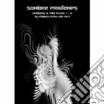 Sombre Printemps - Ambient & Film Music 1/2 (2 Cd) cd