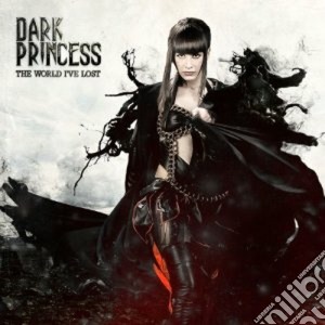 Dark Princess - The World I've Lost cd musicale di Princess Dark
