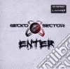 Gecko Sector - Enter cd