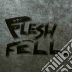 Flesh & Fell - Flesh & Fell cd