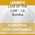 Lord Of The Lost - La Bomba cd musicale di Lord Of The Lost