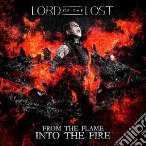 Lord Of The Lost - From The Flame Into The Fire (2 Cd) cd musicale di Lord of the lost