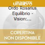 Ordo Rosarius Equilibrio - Vision: Libertine (2 Lp+2 Cd) cd