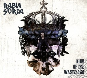 Rabia Sora - King Of The Wasteland cd musicale di Rabia Sora