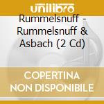 Rummelsnuff - Rummelsnuff & Asbach (2 Cd) cd